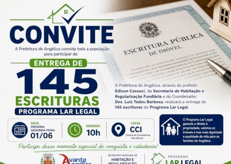 Prefeitura de Angélica realizará entrega de 145 escrituras do Programa Lar Legal na próxima segunda-feira - confira a lista dos contemplados